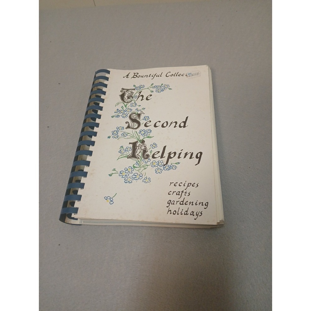 COOKBOOK A BOUNTIFUL COOLECTION THE SECOND HELPING